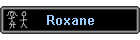 Roxane
